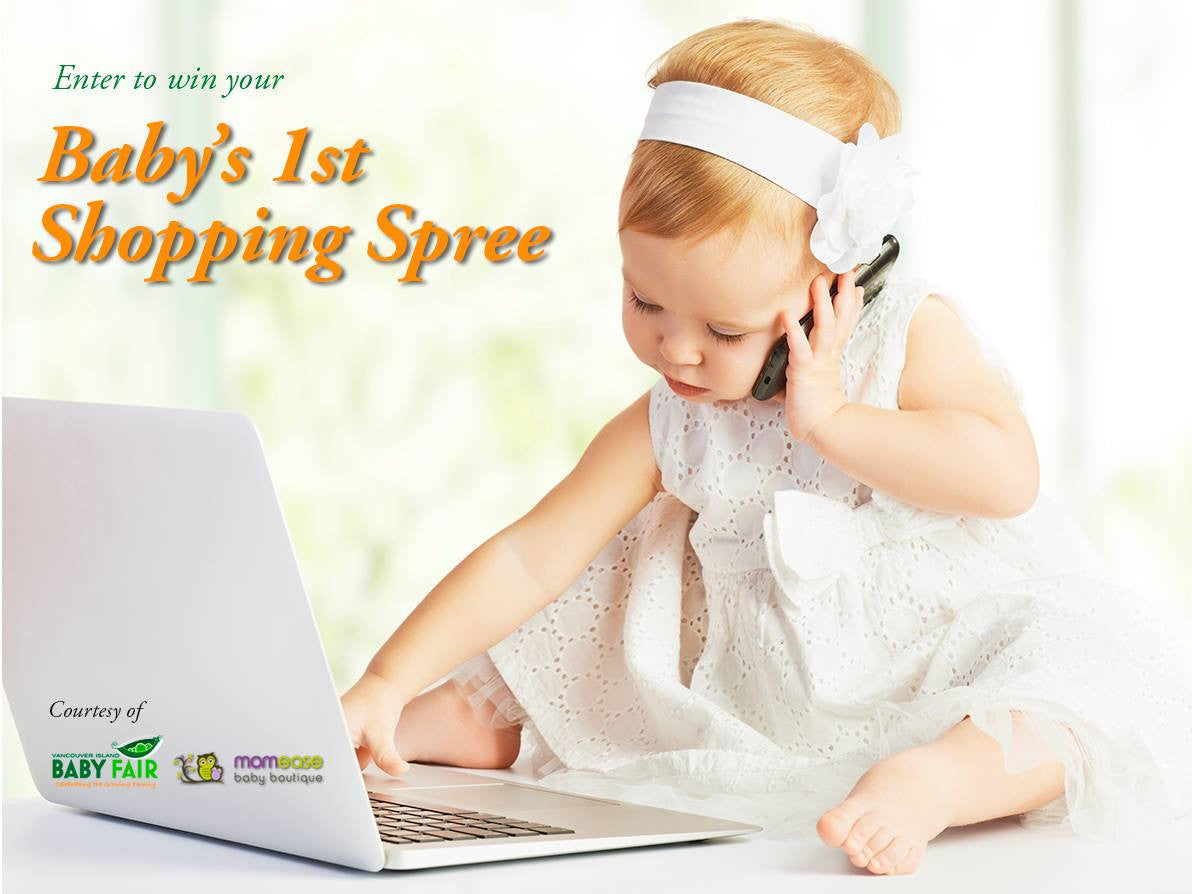 Baby's First Shopping Spree Contest! - with 107.3 KOOL FM, the Vancouver Island Baby Fair & Momease Baby Boutique
