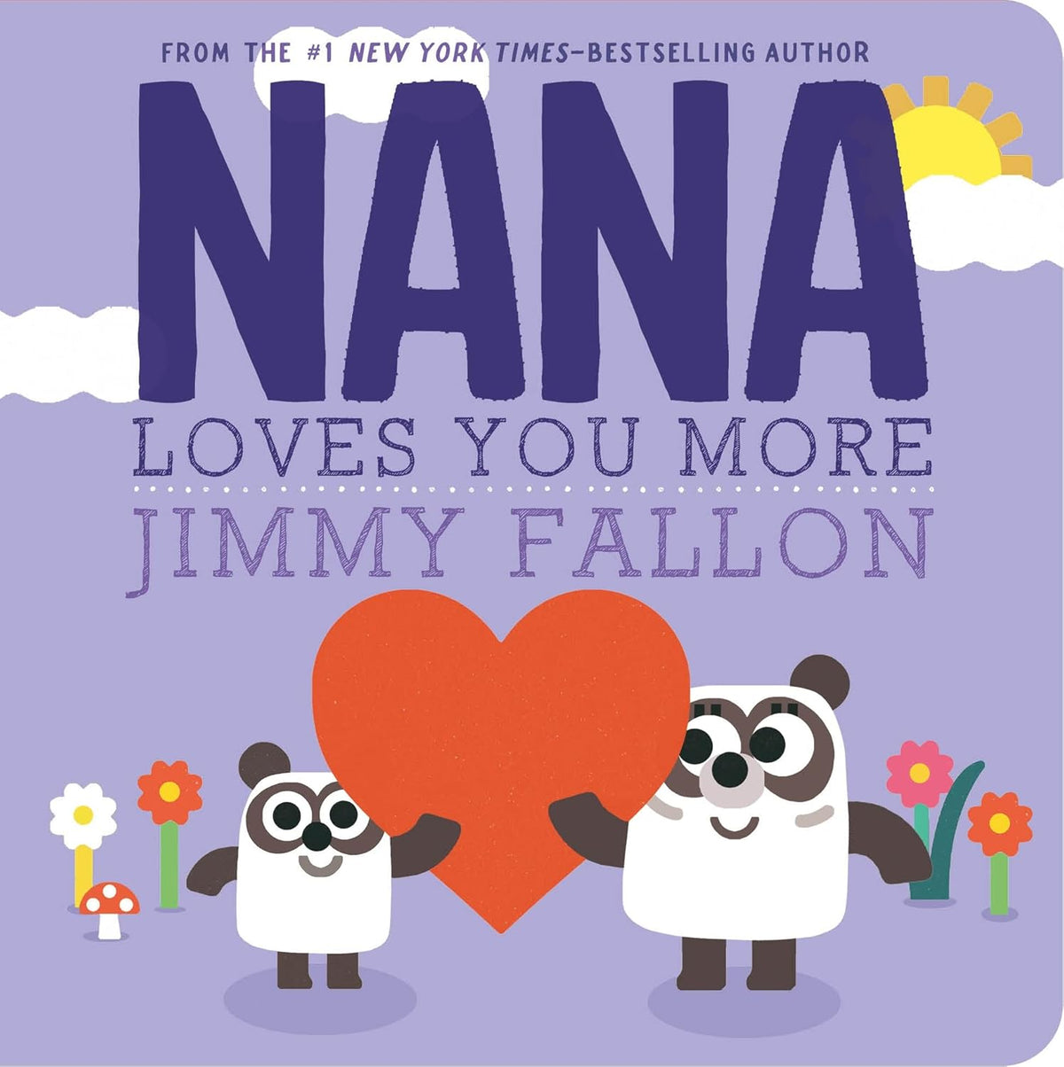 Nana Loves You More Board Book - Jimmy Fallon