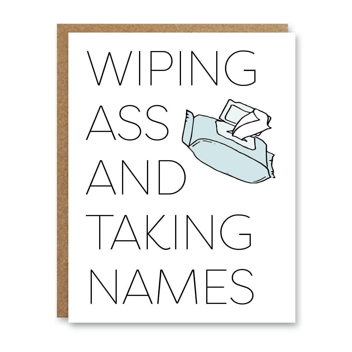 Boo To You Greeting Cards greeting card Boo To You 'Wiping Ass and Taking Names' Greeting Card