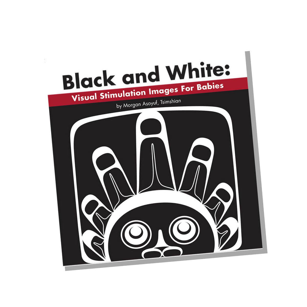Native Northwest board book Black and White: Visual Stimulation Images for Babies Native Northwest Board Book